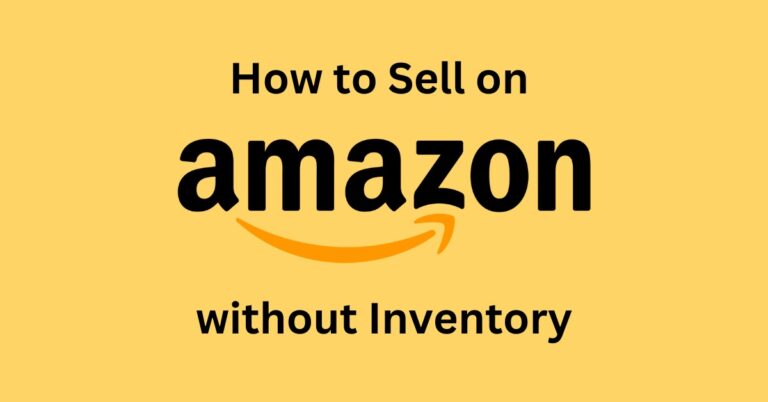 How to Sell on Amazon without Inventory