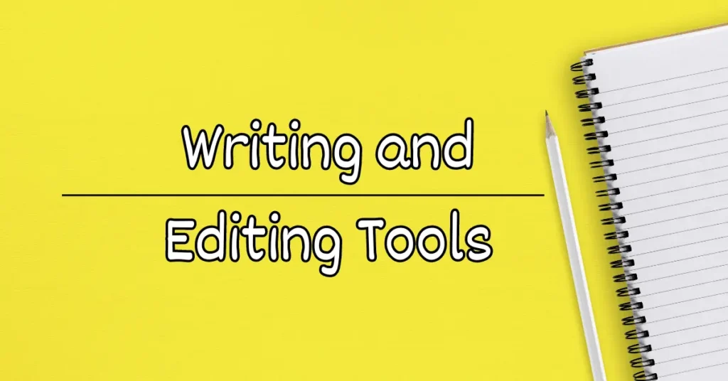 Writing and Editing Tools